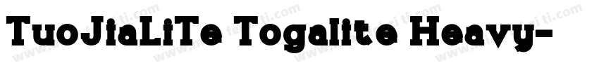TuoJiaLiTe Togalite Heavy字体转换